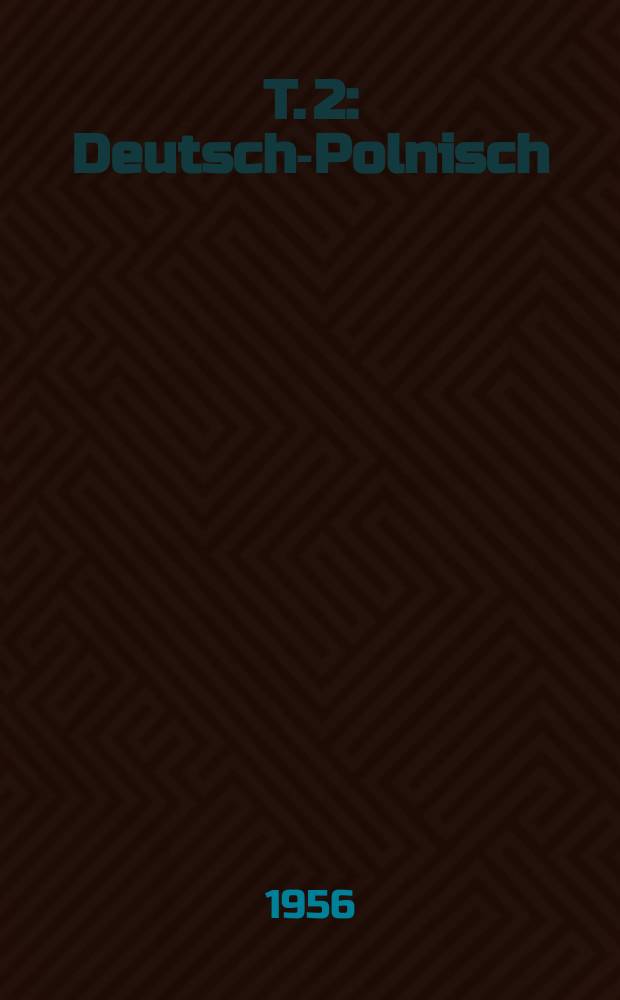 T. 2 : Deutsch-Polnisch