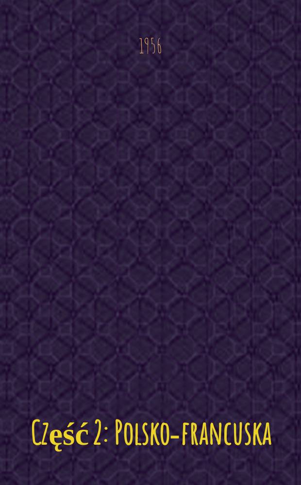 Część 2 : Polsko-francuska
