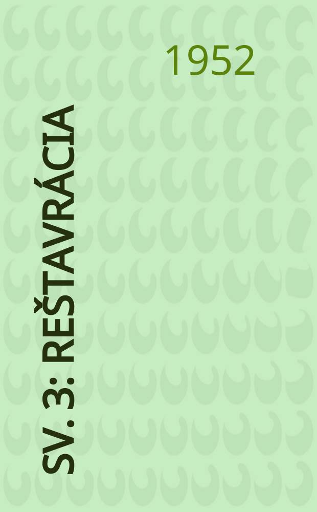 Sv. 3 : Reštavrácia