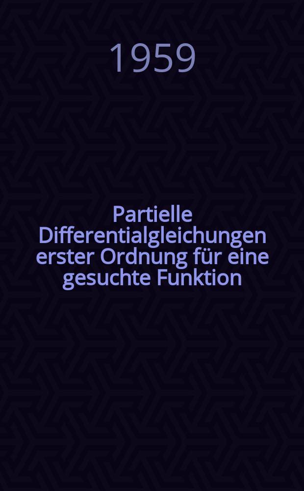 2 : Partielle Differentialgleichungen erster Ordnung für eine gesuchte Funktion