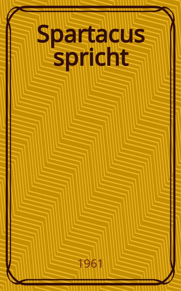 1 : Spartacus spricht