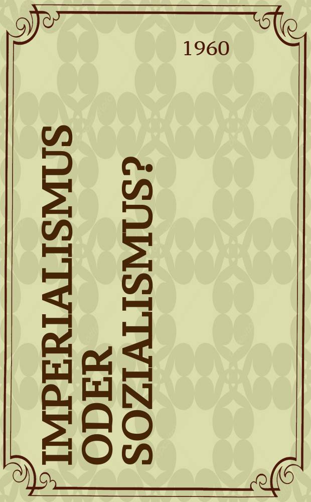 2 : Imperialismus oder Sozialismus?