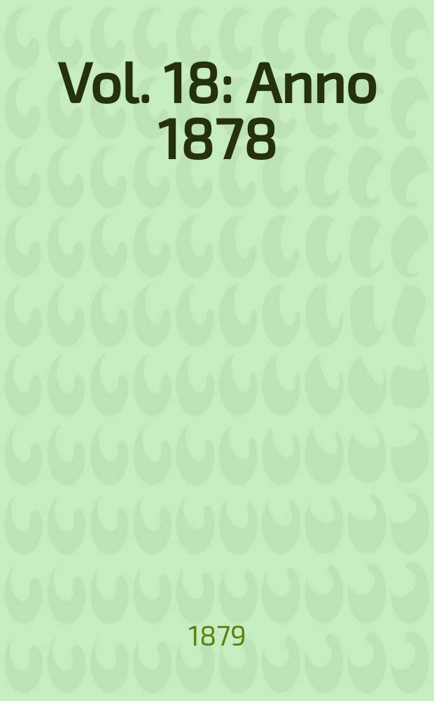 Vol. 18 : Anno 1878