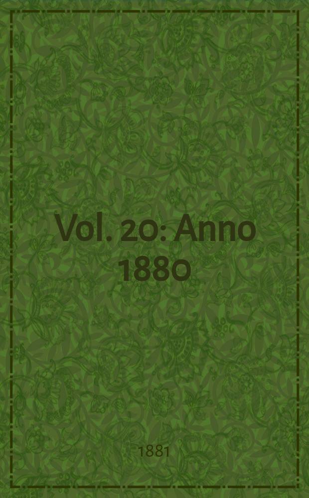 Vol. 20 : Anno 1880