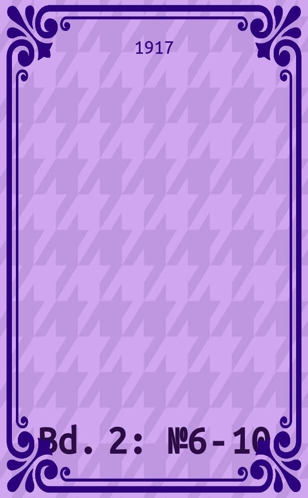 Bd. 2 : № 6-10