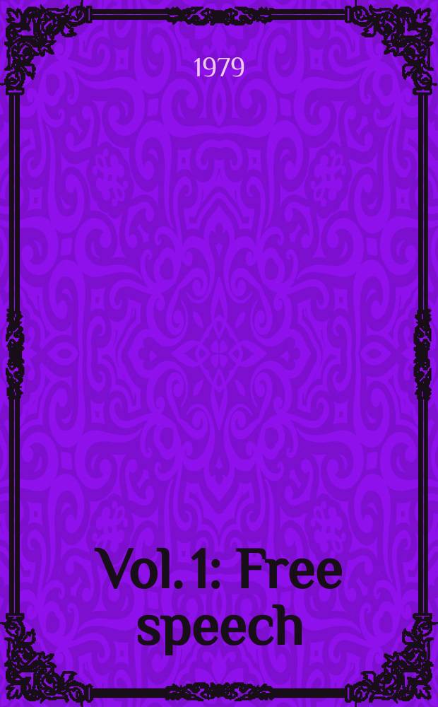 Vol. 1 : Free speech