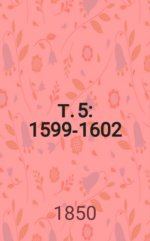Т. 5 : 1599-1602