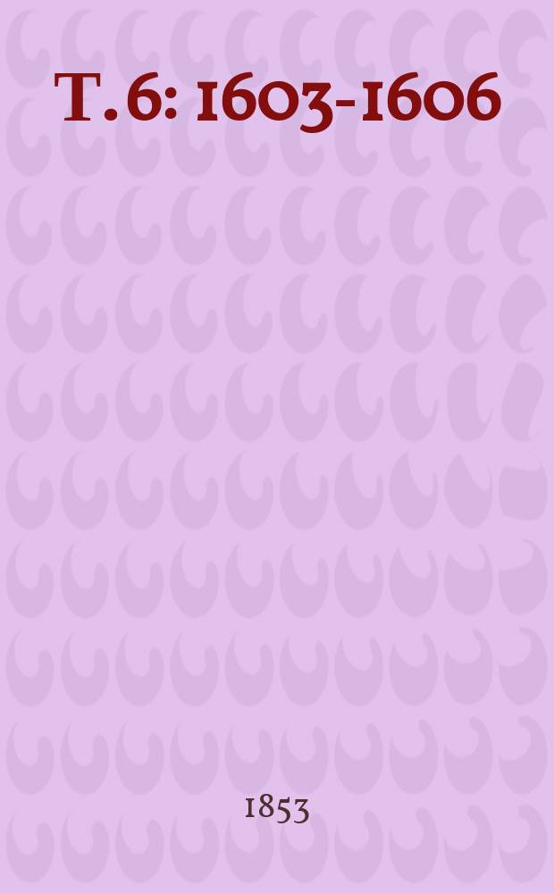Т. 6 : 1603-1606