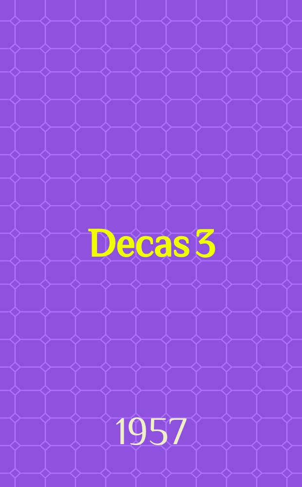 Decas 3