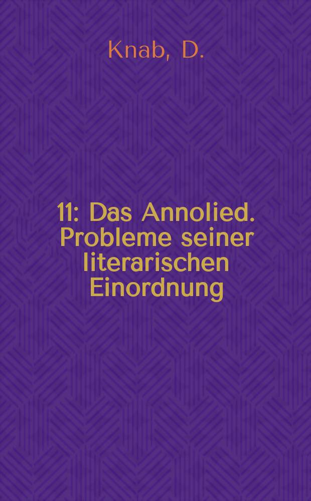 [11] : Das Annolied. Probleme seiner literarischen Einordnung