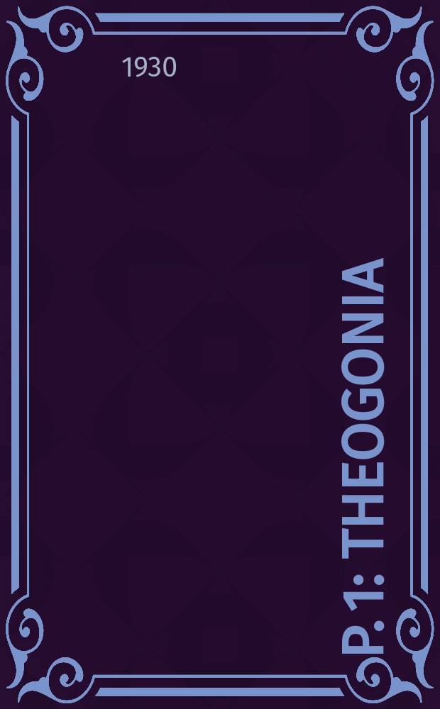 P. 1 : Theogonia