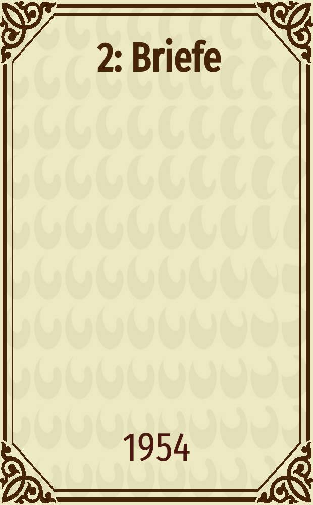 [2] : Briefe
