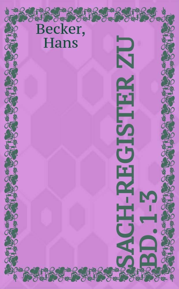 Sach-Register zu Bd. 1-3