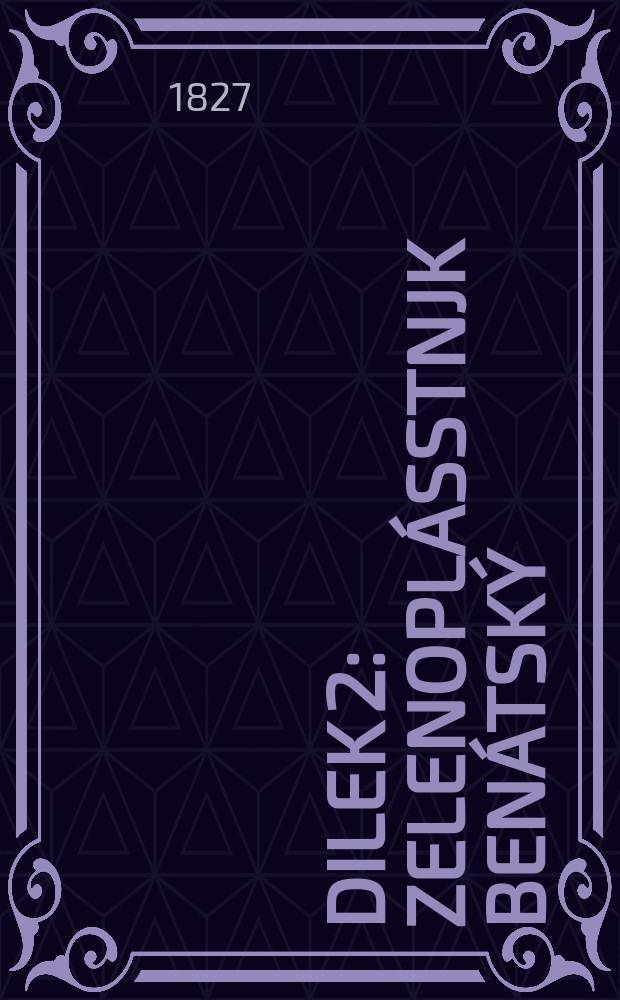 Dilek 2 : [Zelenoplásstnjk Benátský ; Hrad laupežnický