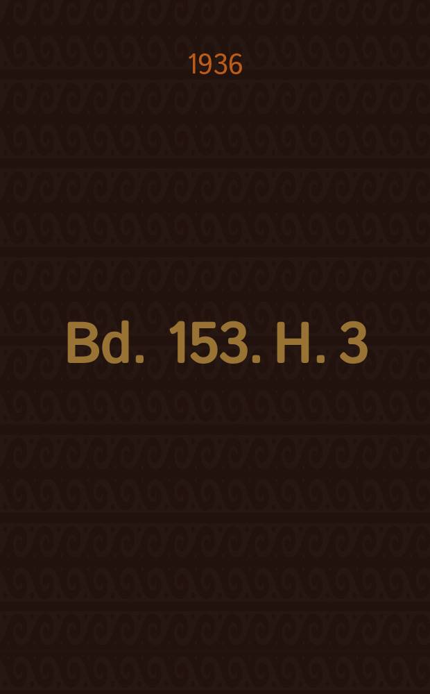 Bd. 153. H. 3