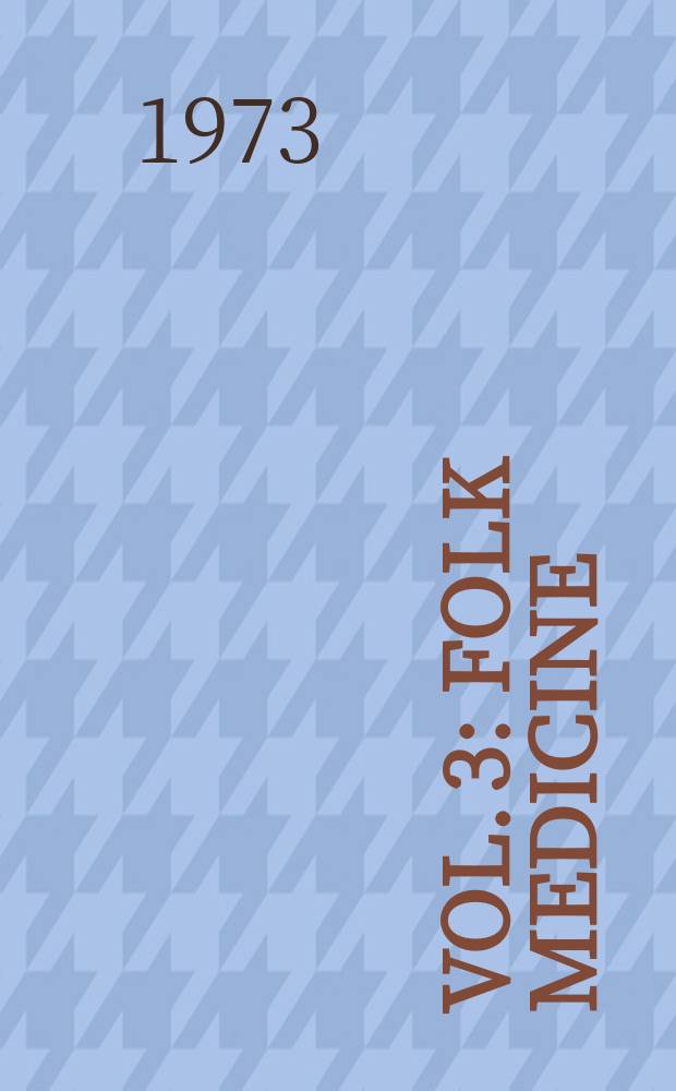 Vol. 3 : Folk medicine