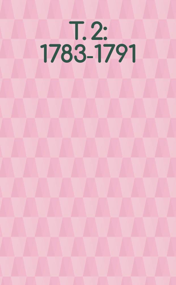 T. 2 : 1783-1791