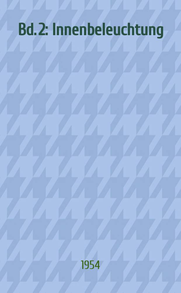 Bd. 2 : Innenbeleuchtung