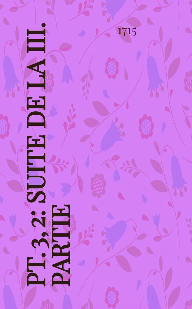 Pt. 3, 2 : Suite de la III. partie