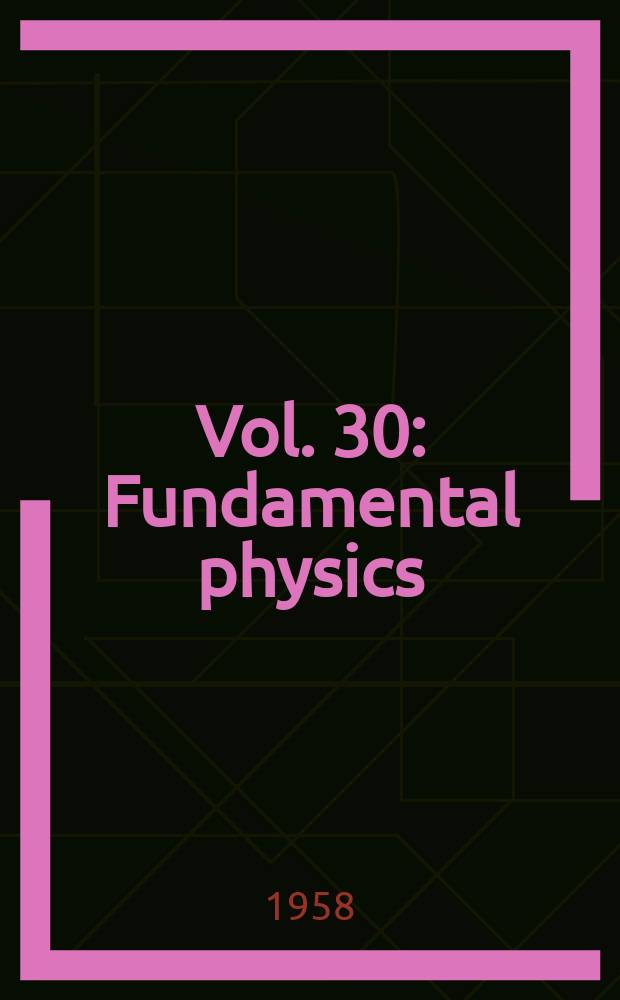 Vol. 30 : Fundamental physics