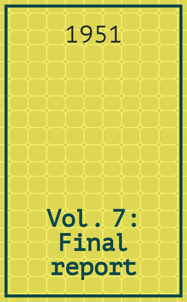 Vol. 7 : Final report