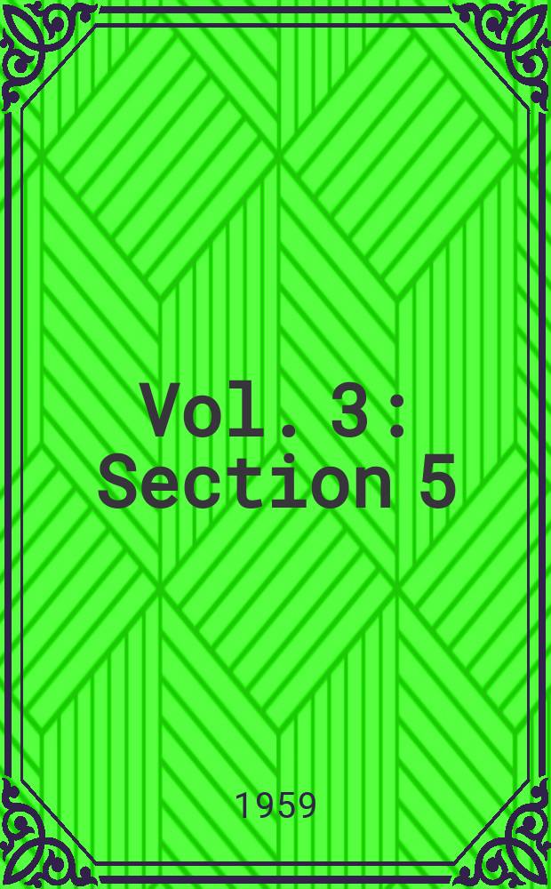 Vol. 3 : Section 5