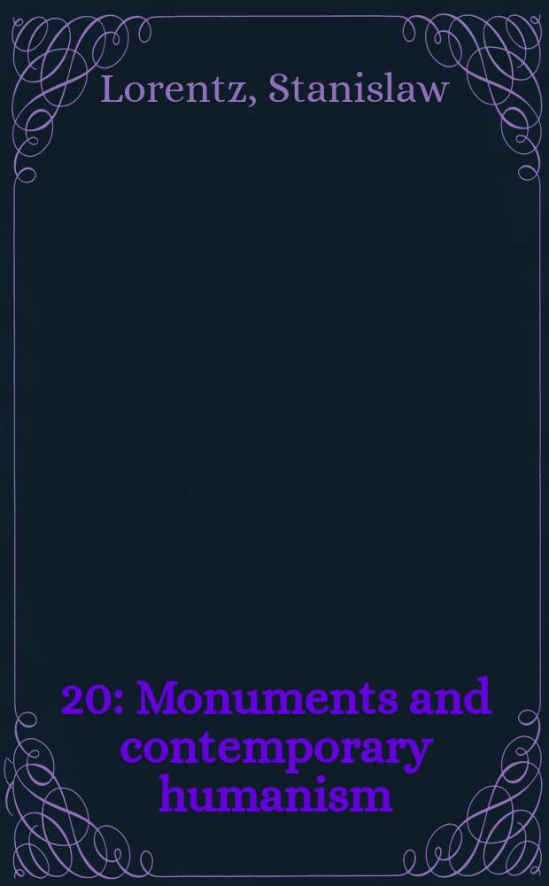 [20] : Monuments and contemporary humanism
