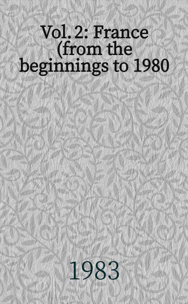 Vol. 2 : France (from the beginnings to 1980)