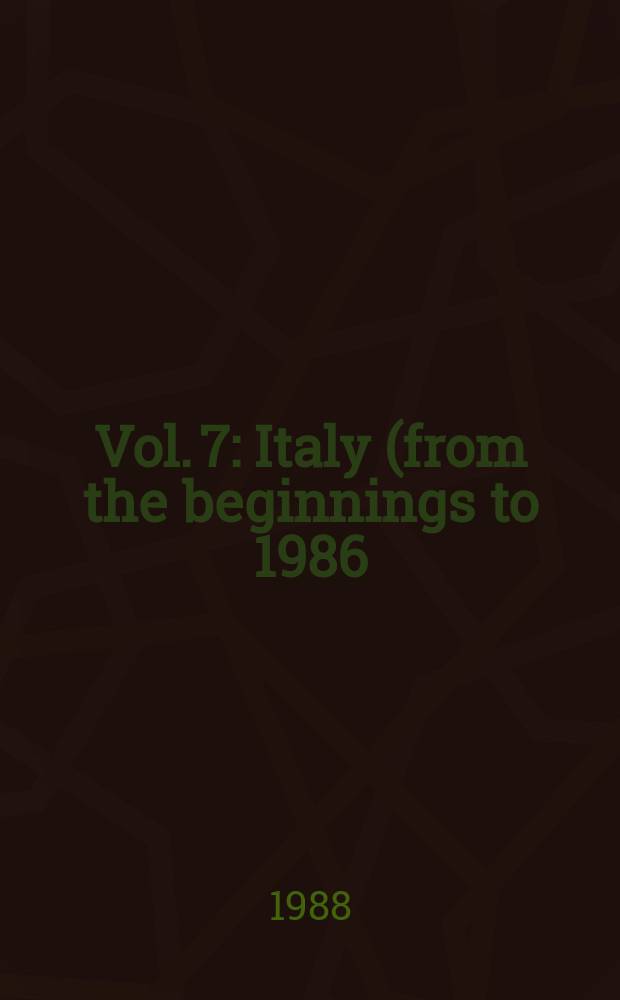 Vol. 7 : Italy (from the beginnings to 1986)