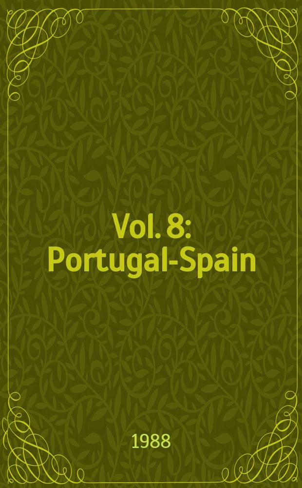 Vol. 8 : Portugal-Spain (from the beginnings to 1988)