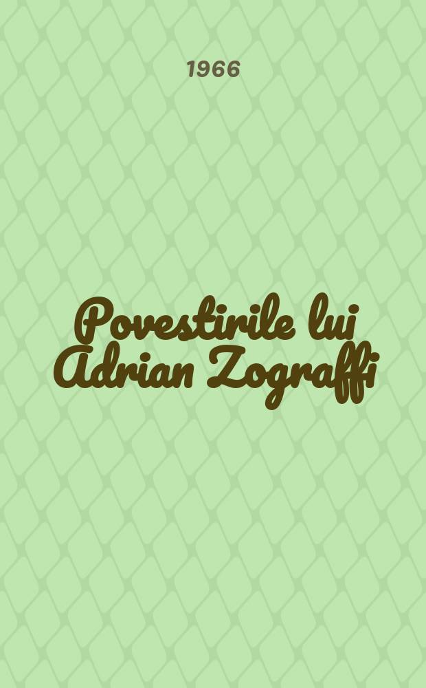 2 : Povestirile lui Adrian Zograffi
