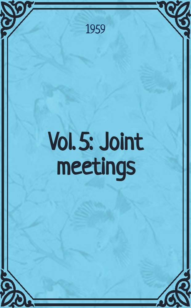 Vol. 5 : Joint meetings