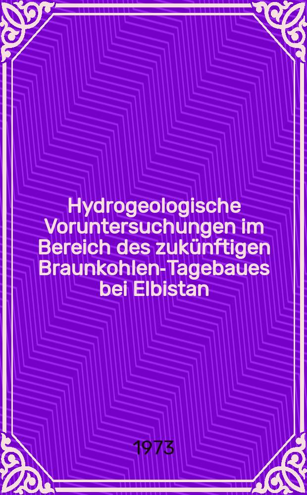 14 : Hydrogeologische Voruntersuchungen im Bereich des zukünftigen Braunkohlen-Tagebaues bei Elbistan