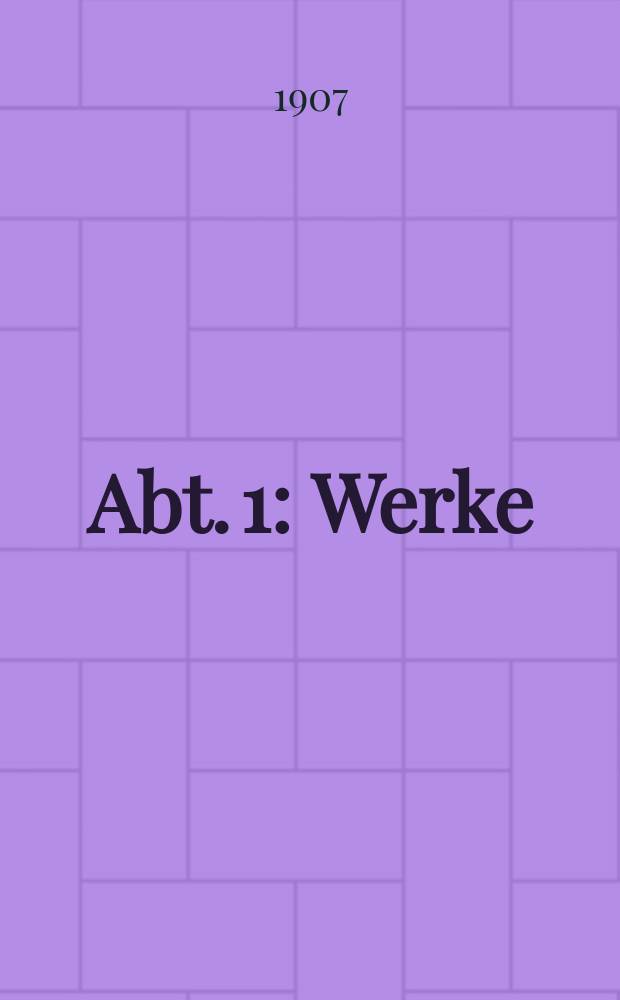 Abt. 1 : Werke