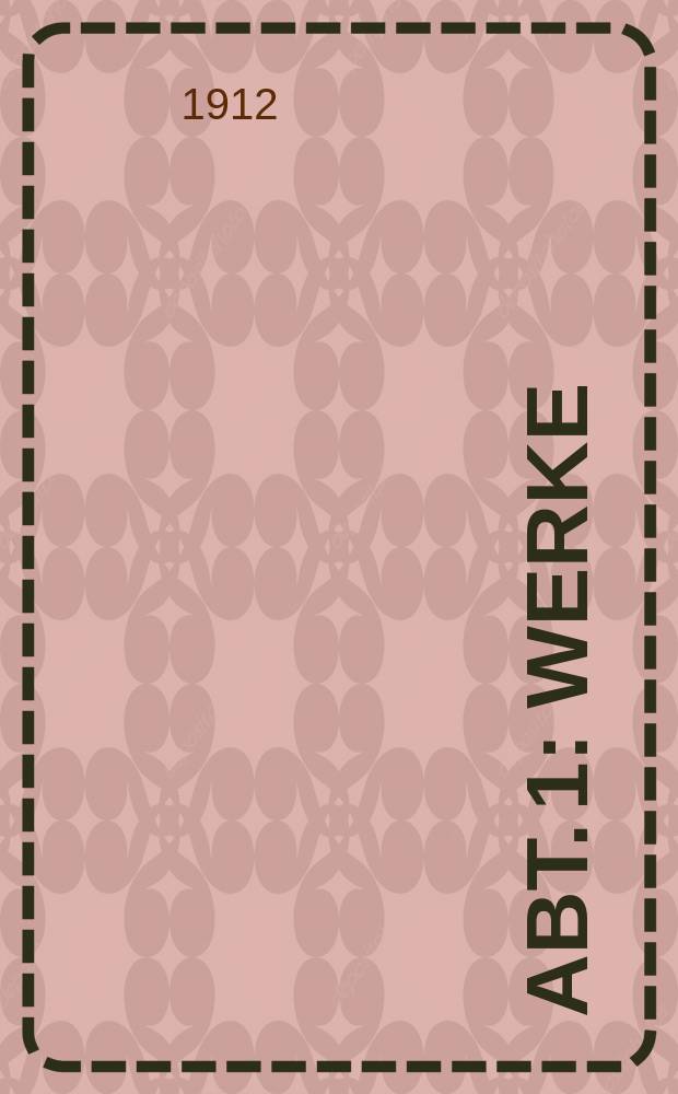 Abt. 1 : Werke