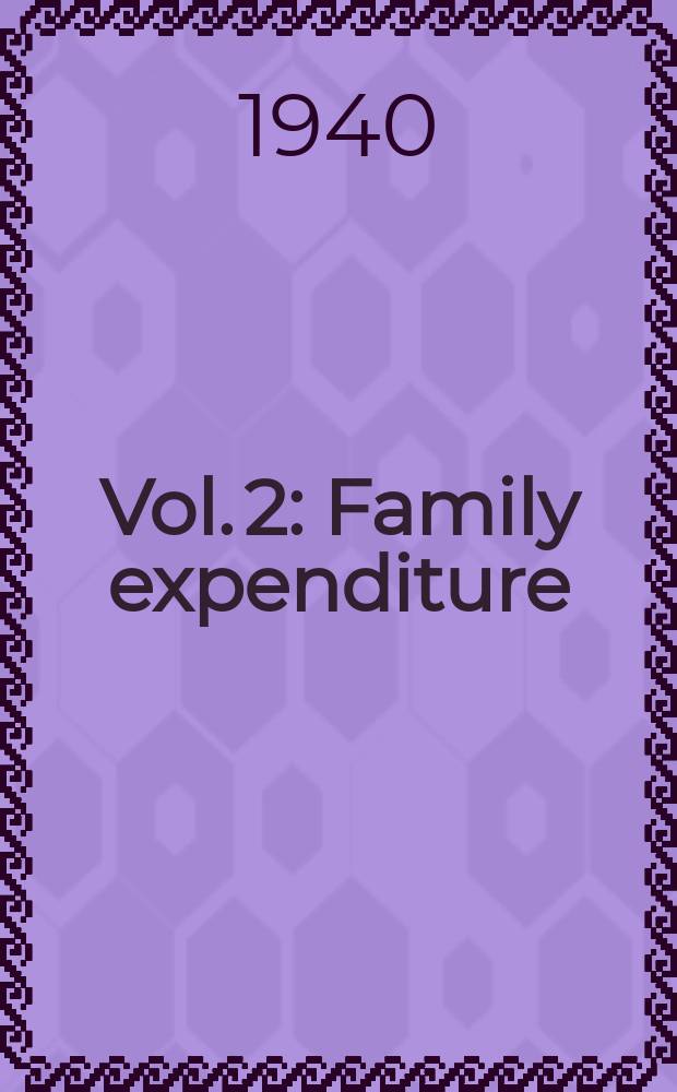 Vol. 2 : Family expenditure