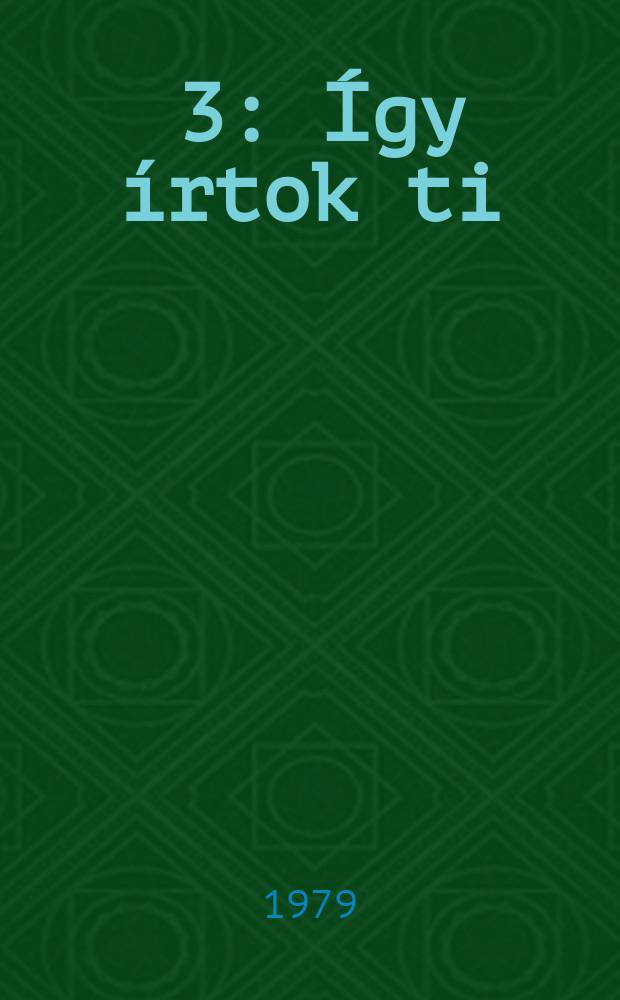 [3] : Így írtok ti