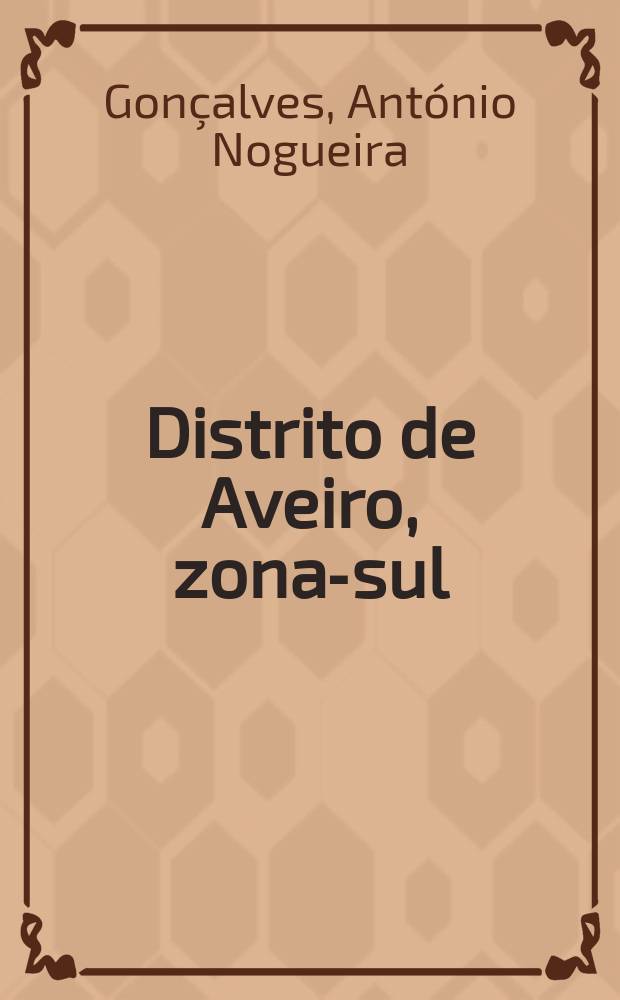 6 : Distrito de Aveiro, zona-sul