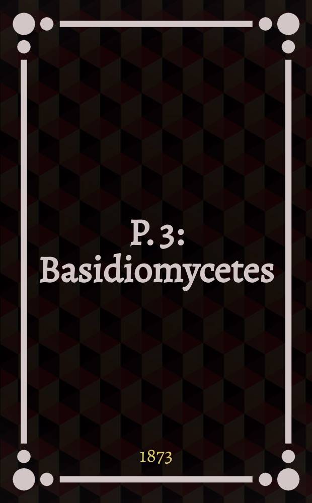 P. 3 : Basidiomycetes