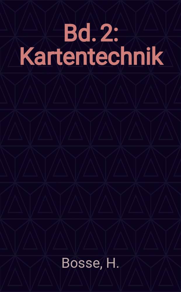Bd. 2 : Kartentechnik