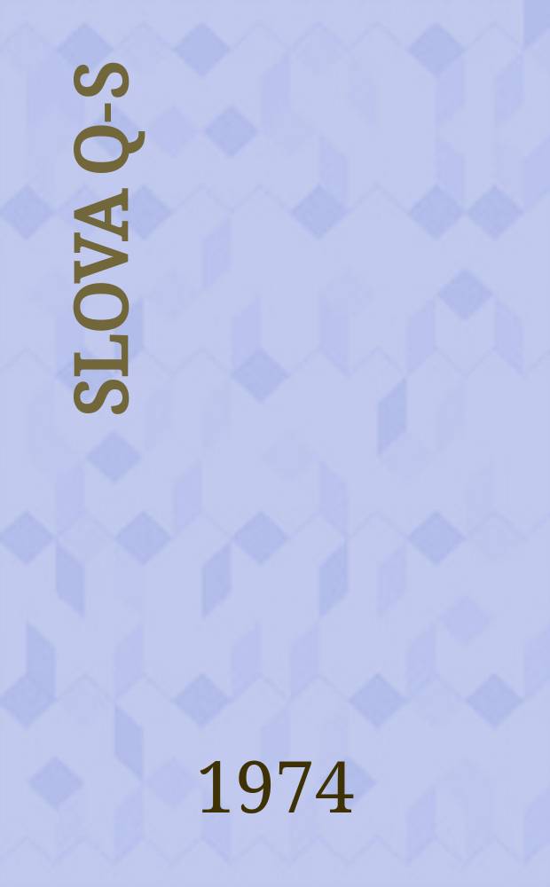 4 : [Slova Q-S]