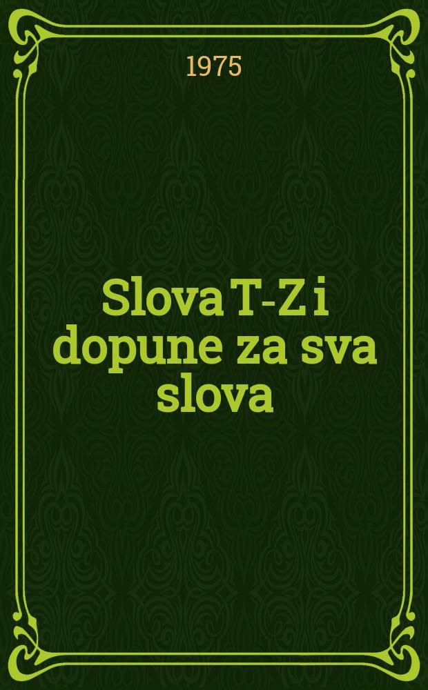 5 : [Slova T-Z i dopune za sva slova]