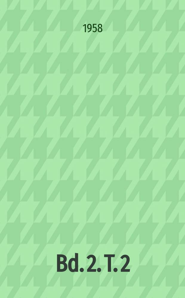Bd. 2. T. 2