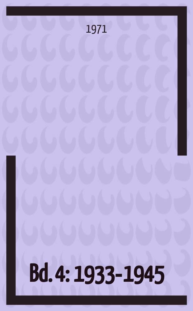 Bd. 4 : 1933-1945