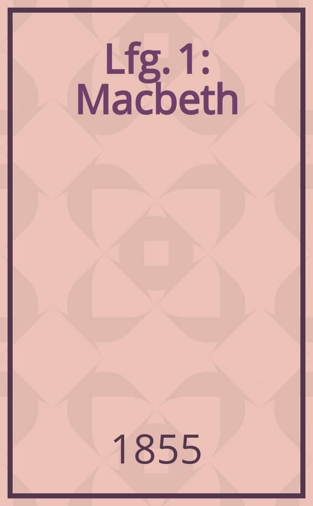 Lfg. 1 : Macbeth