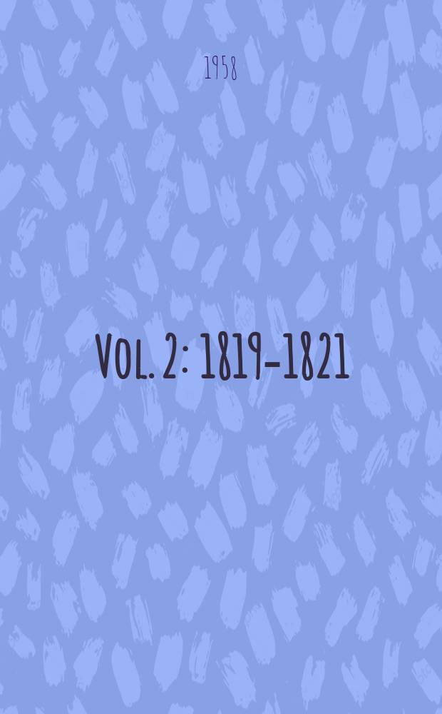 Vol. 2 : [1819-1821]