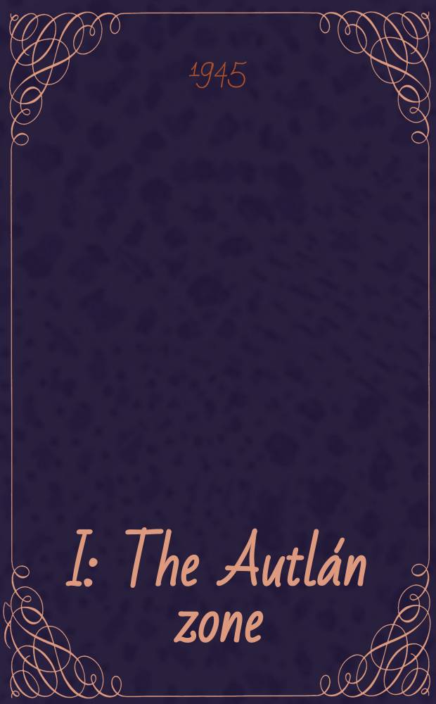 I : The Autlán zone