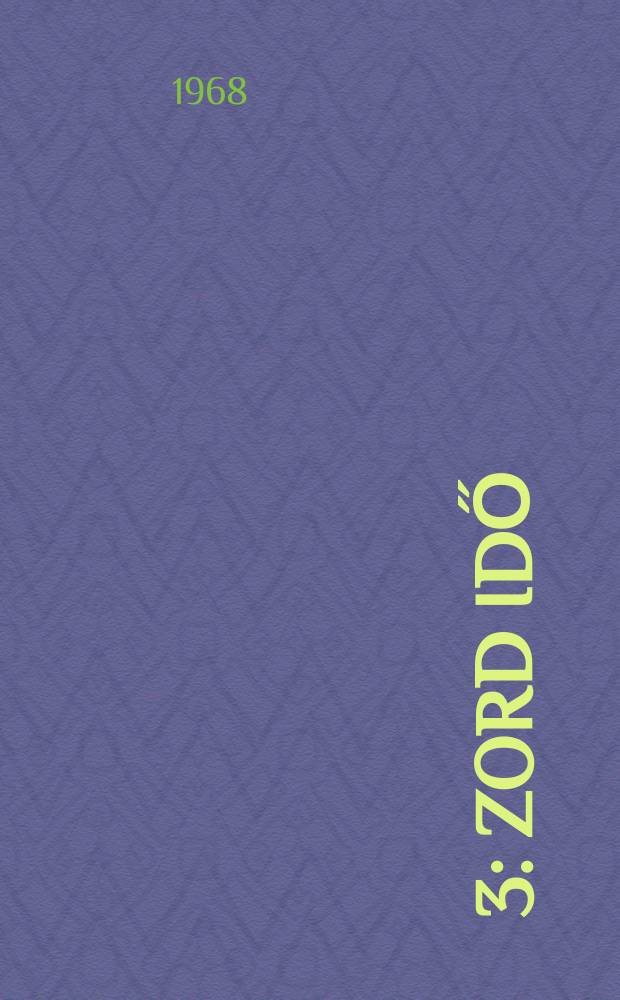 [3] : Zord idő