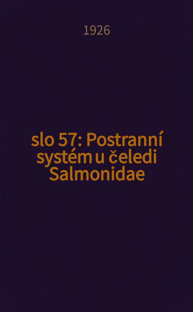 Číslo 57 : Postranní systém u čeledi Salmonidae