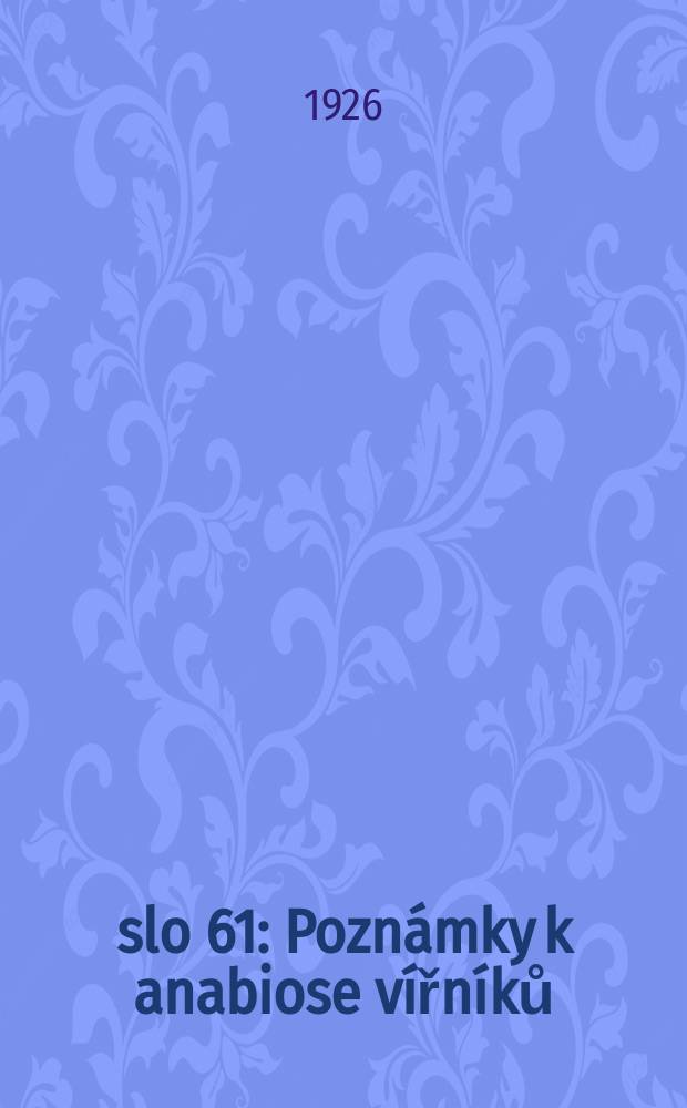 Číslo 61 : Poznámky k anabiose vířníků